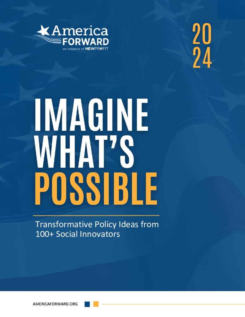 Imagine What's Possible: Transformative Policy Ideas From 100+ Social Innovators